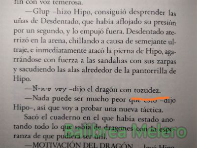 tozudez
dijo el dragón con tuzudez
Keywords: insulto;dijo