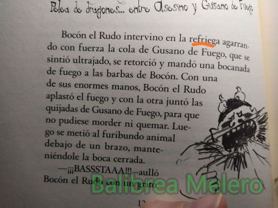 refriega
intervino en la refriega

1. f. Batalla de poca importancia.

2. f. Riña violenta.
Keywords: descripción;pelea;discusión